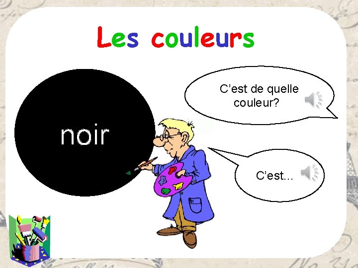 Les couleurs C’est de quelle couleur? ? noir C’est… ? 