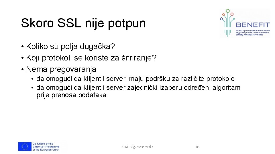 Skoro SSL nije potpun • Koliko su polja dugačka? • Koji protokoli se koriste