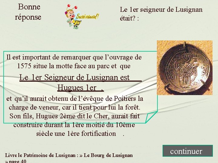 Bonne réponse Le 1 er seigneur de Lusignan était? : Il est important de