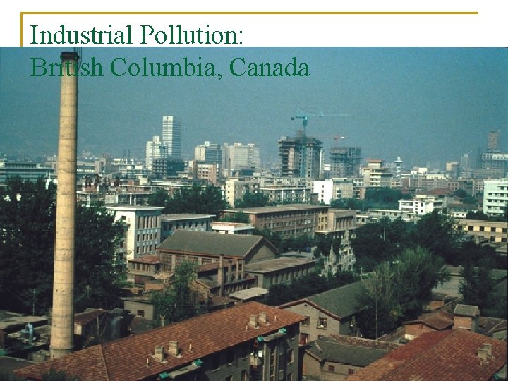 Industrial Pollution: British Columbia, Canada 