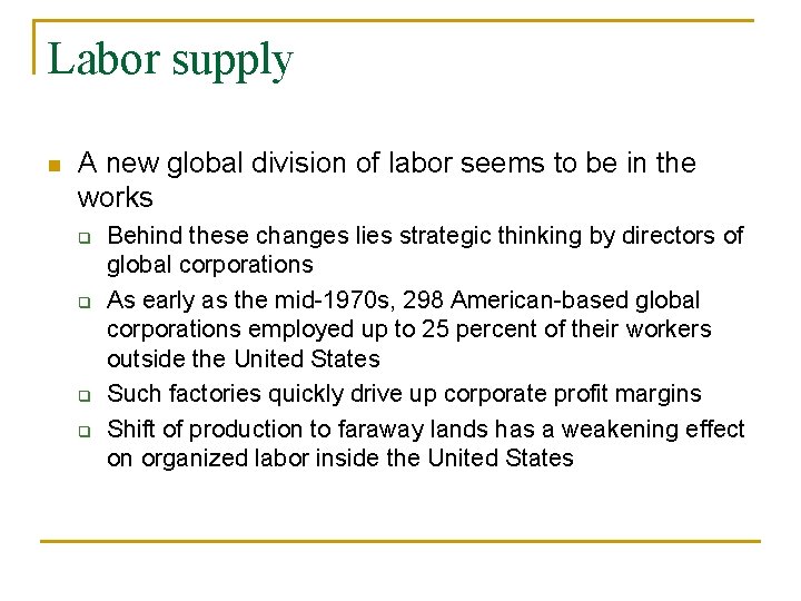 Labor supply n A new global division of labor seems to be in the