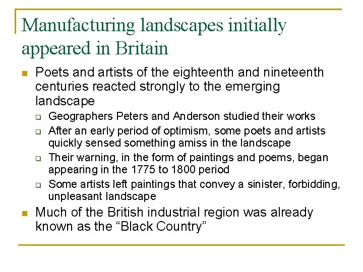 Manufacturing landscapes initially appeared in Britain n Poets and artists of the eighteenth and