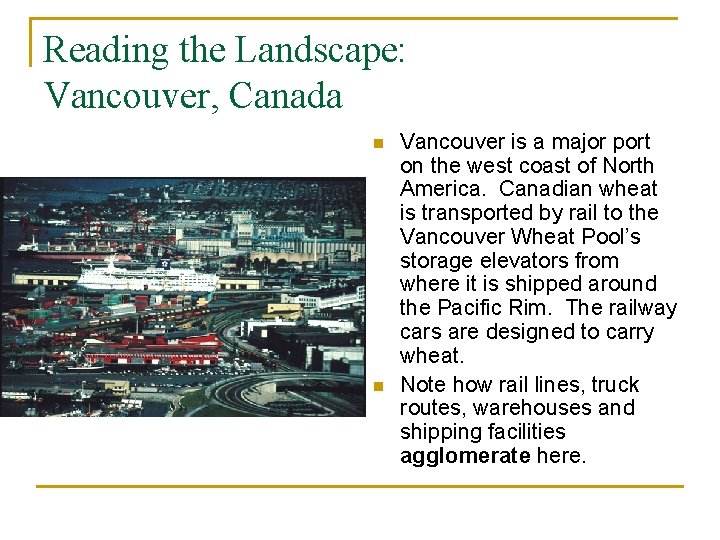 Reading the Landscape: Vancouver, Canada n n Vancouver is a major port on the