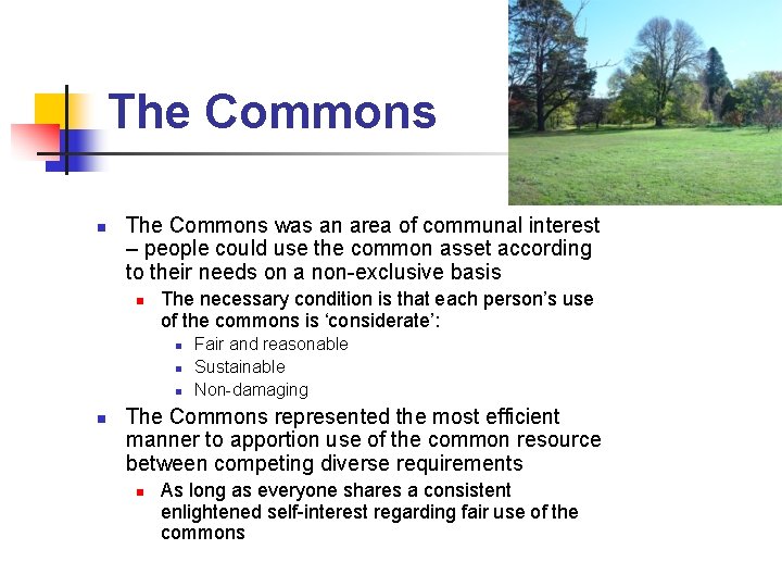 The Commons n The Commons was an area of communal interest – people could