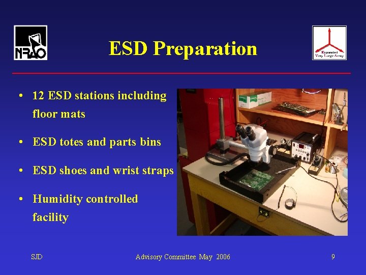 ESD Preparation • 12 ESD stations including floor mats • ESD totes and parts