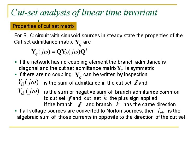 Cut-set analysis of linear time invariant networks Properties of cut set matrix For RLC