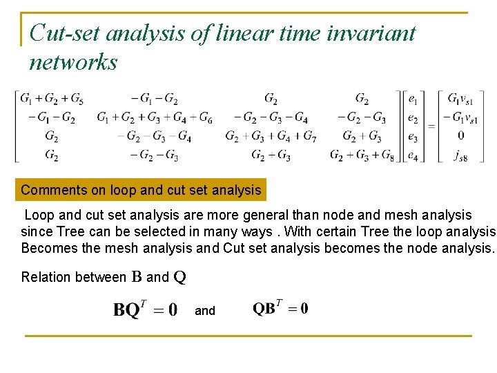 Cut-set analysis of linear time invariant networks Comments on loop and cut set analysis