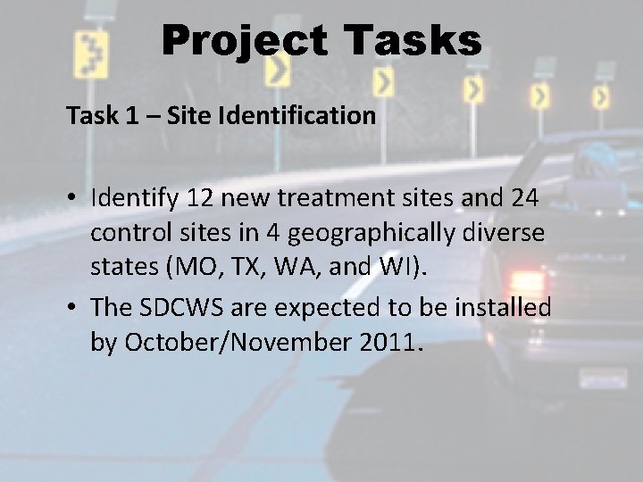 Project Tasks Task 1 – Site Identification • Identify 12 new treatment sites and