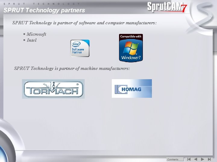 SPRUT Technology partners SPRUT Technology is partner of software and computer manufacturers: § Microsoft