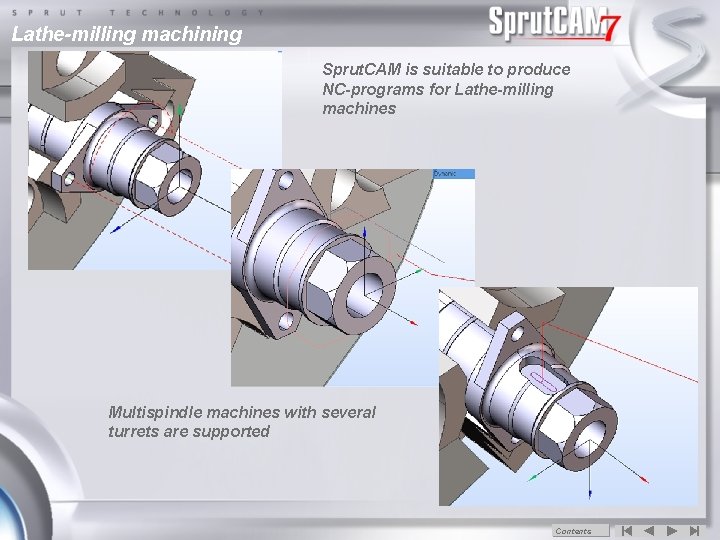 Lathe-milling machining Sprut. CAM is suitable to produce NC-programs for Lathe-milling machines Multispindle machines