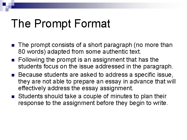 The Prompt Format n n The prompt consists of a short paragraph (no more