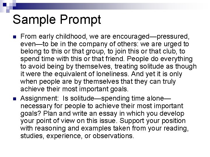 Sample Prompt n n From early childhood, we are encouraged—pressured, even—to be in the