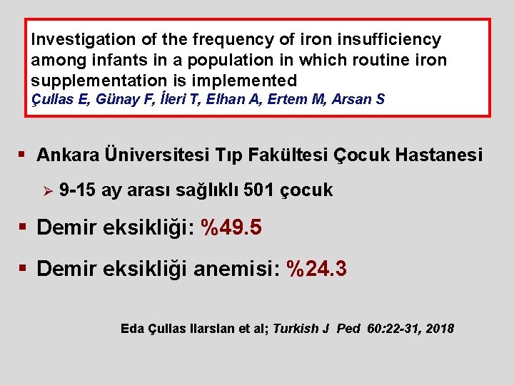Investigation of the frequency of iron insufficiency among infants in a population in which Investigation of the frequency of iron insufficiency among infants in a population in which