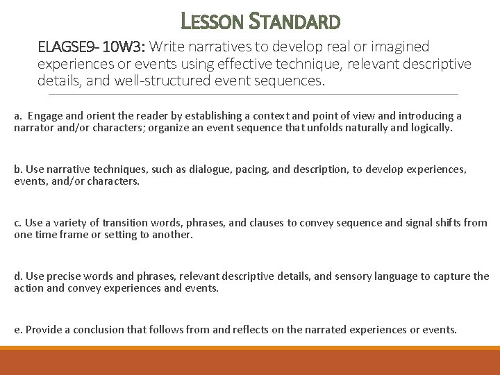 LESSON STANDARD ELAGSE 9 - 10 W 3: Write narratives to develop real or