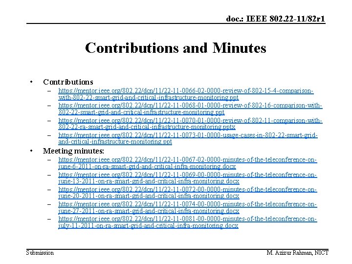 doc. : IEEE 802. 22 -11/82 r 1 Contributions and Minutes • Contributions –