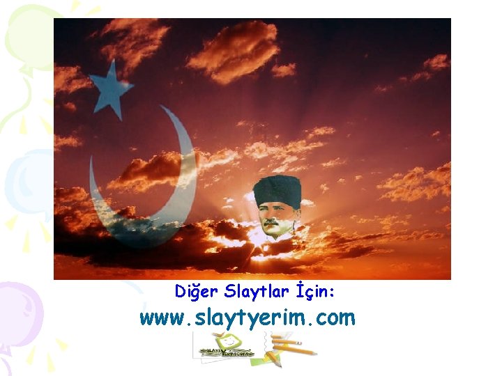 Diğer Slaytlar İçin: www. slaytyerim. com 