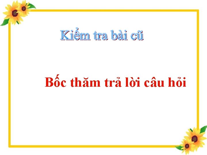 Bốc thăm trả lời câu hỏi 
