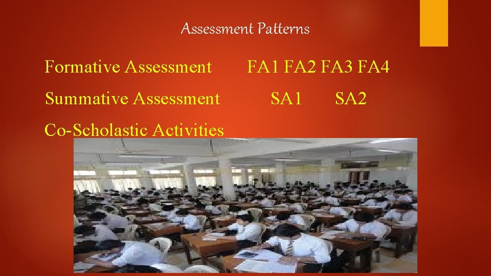 Assessment Patterns Formative Assessment Summative Assessment Co-Scholastic Activities FA 1 FA 2 FA 3