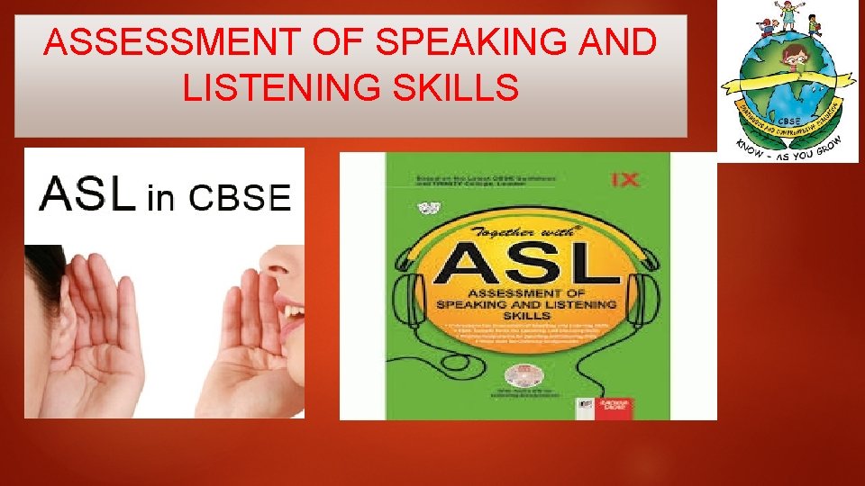ASSESSMENT OF SPEAKING AND LISTENING SKILLS 