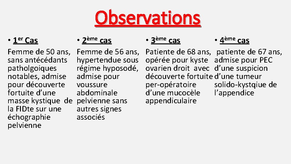 Observations • 1 er Cas • 2ème cas • 3ème cas • 4ème cas