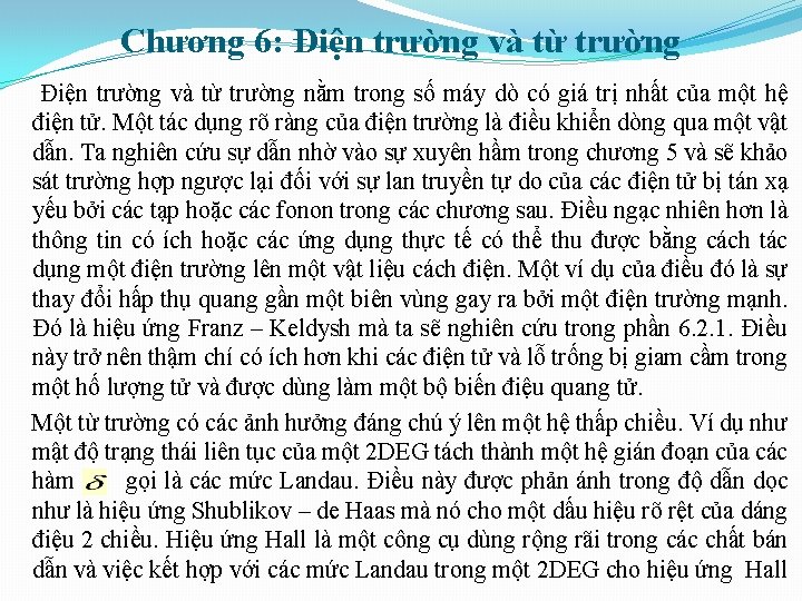 Chương 6: Điện trường và từ trường nằm trong số máy dò có giá