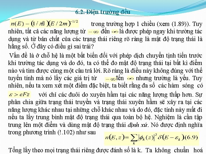 6. 2. Điện trường đều trong trường hợp 1 chiều (xem (1. 89)). Tuy