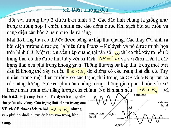 6. 2. Điện trường đều đối với trường hợp 2 chiều trên hình 6.