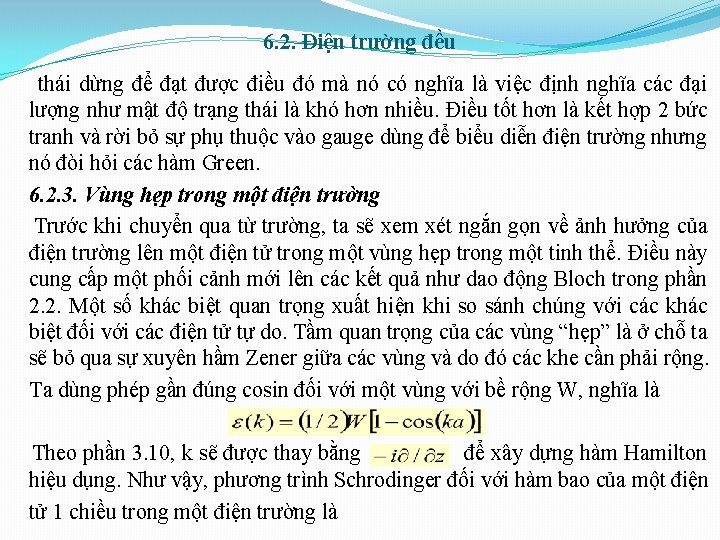 6. 2. Điện trường đều thái dừng để đạt được điều đó mà nó