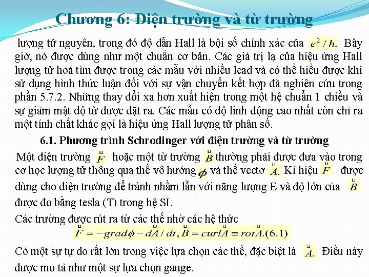 Chương 6: Điện trường và từ trường lượng tử nguyên, trong đó độ dẫn