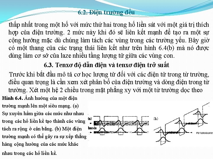 6. 2. Điện trường đều thấp nhất trong một hố với mức thứ hai