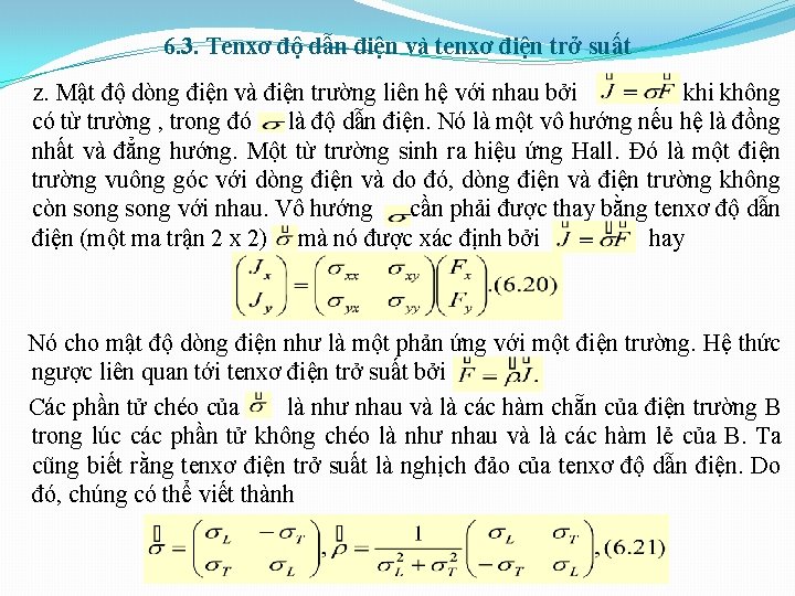 6. 3. Tenxơ độ dẫn điện và tenxơ điện trở suất z. Mật độ