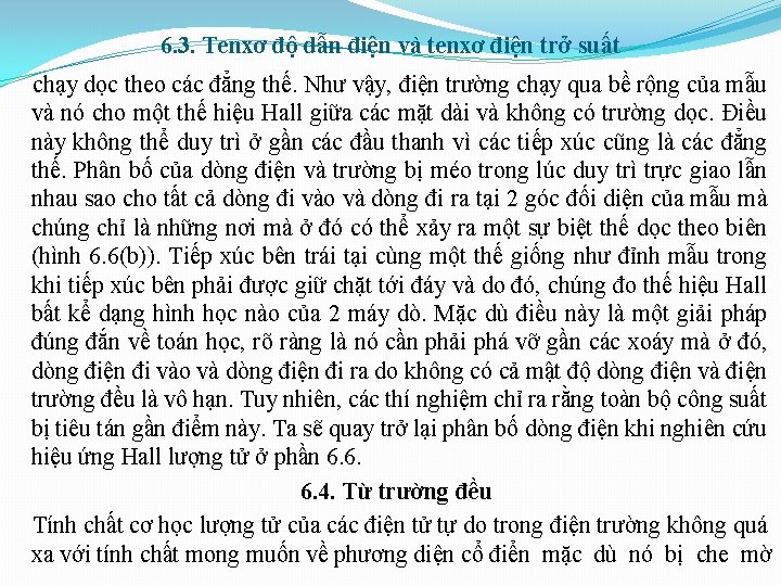 6. 3. Tenxơ độ dẫn điện và tenxơ điện trở suất chạy dọc theo