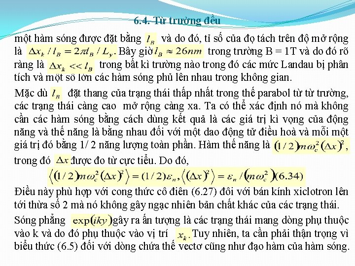 6. 4. Từ trường đều một hàm sóng được đặt bằng và do đó,