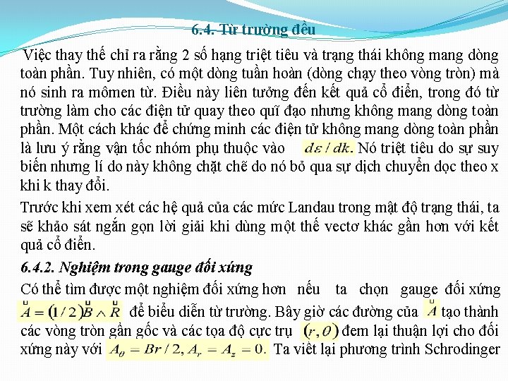 6. 4. Từ trường đều Việc thay thế chỉ ra rằng 2 số hạng