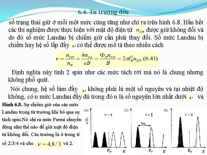 6. 4. Từ trường đều số trạng thái giữ ở mỗi một mức cũng