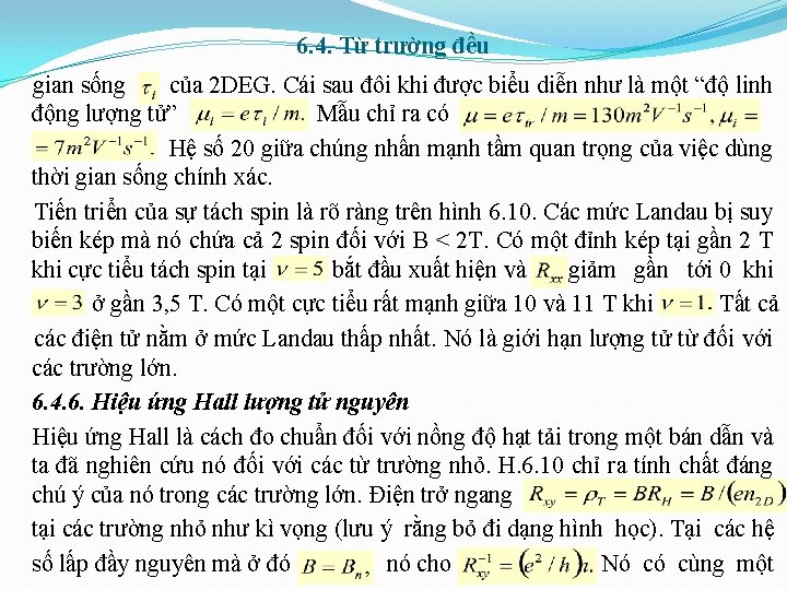 6. 4. Từ trường đều gian sống của 2 DEG. Cái sau đôi khi