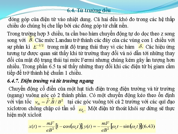 6. 4. Từ trường đều đóng góp của điện tử vào nhiệt dung. Cả