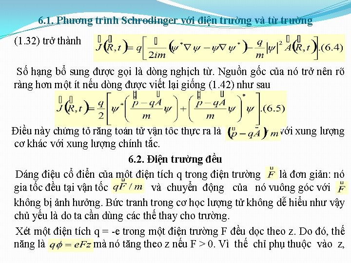 6. 1. Phương trình Schrodinger với điện trường và từ trường (1. 32) trở