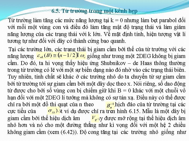 6. 5. Từ trường trong một kênh hẹp Từ trường làm tăng các mức