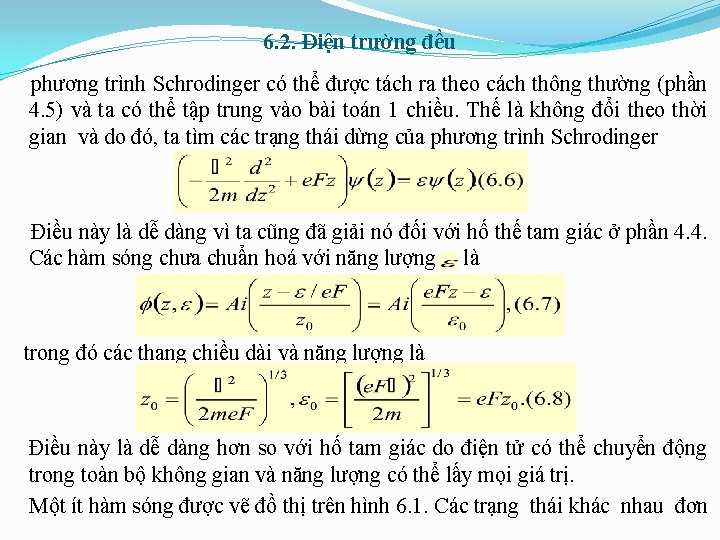 6. 2. Điện trường đều phương trình Schrodinger có thể được tách ra theo