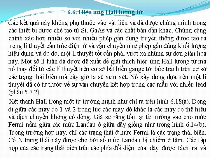 6. 6. Hiệu ứng Hall lượng tử Các kết quả này không phụ thuộc