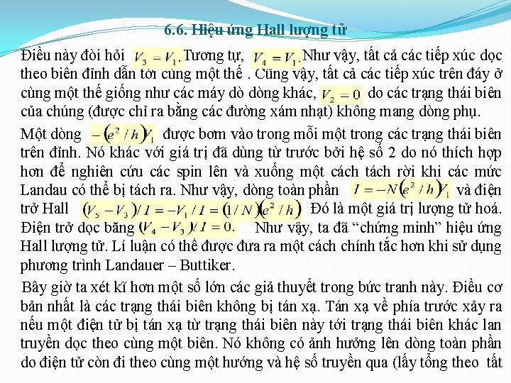 6. 6. Hiệu ứng Hall lượng tử Điều này đòi hỏi Tương tự, Như