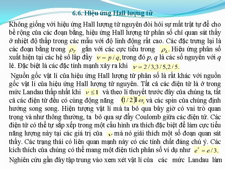 6. 6. Hiệu ứng Hall lượng tử Không giống với hiệu ứng Hall lượng