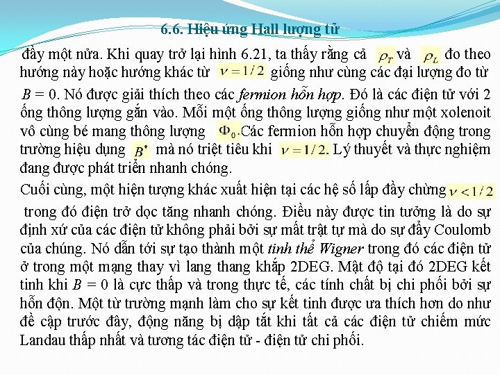 6. 6. Hiệu ứng Hall lượng tử đầy một nửa. Khi quay trở lại