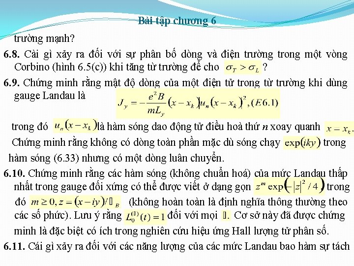 Bài tập chương 6 trường mạnh? 6. 8. Cài gì xảy ra đối với