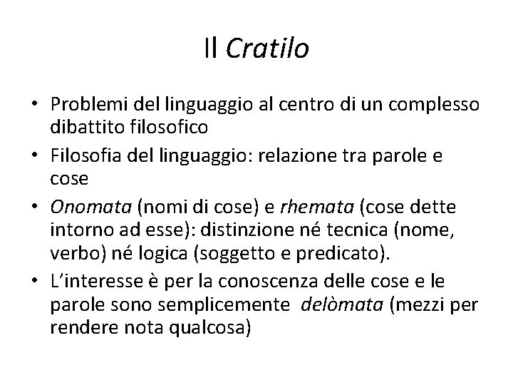 Il Cratilo • Problemi del linguaggio al centro di un complesso dibattito filosofico •