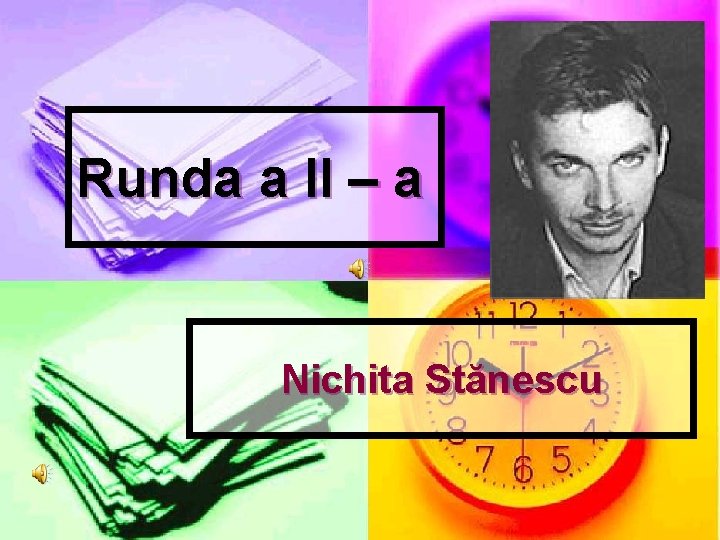 Runda a II – a Nichita Stănescu 