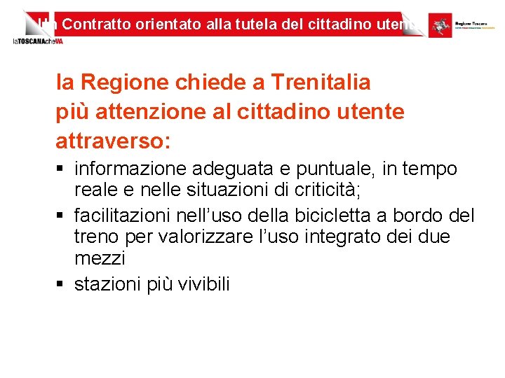 Un Contratto orientato alla tutela del cittadino utente: la Regione chiede a Trenitalia più