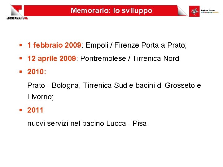 Memorario: lo sviluppo § 1 febbraio 2009: Empoli / Firenze Porta a Prato; §