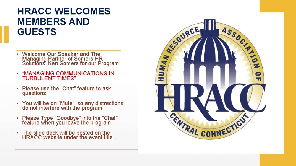 HRACC WELCOMES MEMBERS AND GUESTS ▪ Welcome Our Speaker and The Managing Partner of